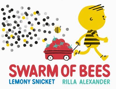 Cover for Lemony Snicket · Swarm of Bees (Inbunden Bok) (2019)