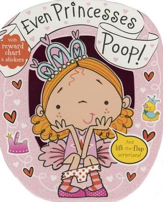 Cover for Thomas Nelson · Even Princesses Poop (Board book) (2014)