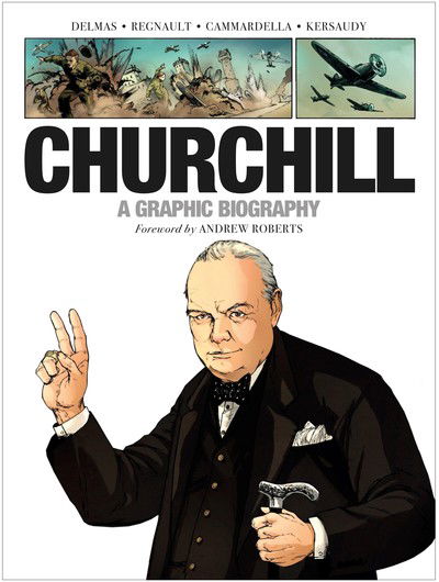 Churchill: A Graphic Biography - Vincent Delmas - Books - Greenhill Books - 9781784385125 - February 10, 2020