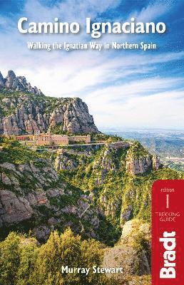 Camino Ignaciano: Walking the Ignatian Way in Northern Spain - Murray Stewart - Böcker - Bradt Travel Guides - 9781784778125 - 3 december 2021