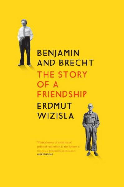 Cover for Erdmut Wizisla · Benjamin and Brecht: The Story of a Friendship (Paperback Bog) (2016)