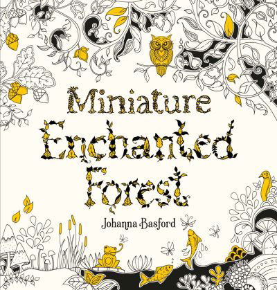 Miniature Enchanted Forest - Johanna Basford - Livres - Orion Publishing Co - 9781786279125 - 18 février 2021