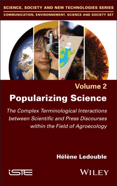 Ledouble, Helene (University of Toulon, France) · Popularizing Science: The Complex Terminological Interactions between Scientific and Press Discourses within the Field of Agroecology (Hardcover Book) (2024)