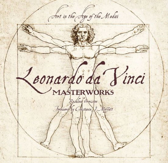 Cover for Rosalind Ormiston · Leonardo da Vinci: Masterworks: Art in the Age of the Medici - Masterworks (Hardcover Book) [New edition] (2019)