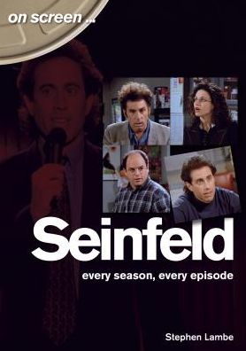 Cover for Stephen Lambe · Seinfeld - On Screen...: Seasons 1 to 5 - An Episode Guide - On Screen (Paperback Book) (2019)