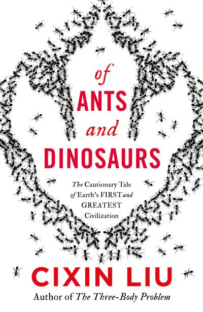 Cover for Cixin Liu · Of Ants and Dinosaurs (Paperback Bog) (2021)