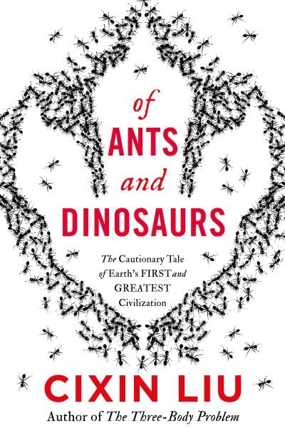 Cover for Cixin Liu · Of Ants and Dinosaurs (Paperback Book) (2021)