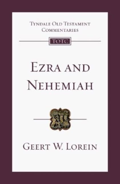 Cover for Geert W. Lorein · Ezra and Nehemiah: An Introduction and Commentary - Tyndale Old Testament Commentary (Paperback Book) (2024)