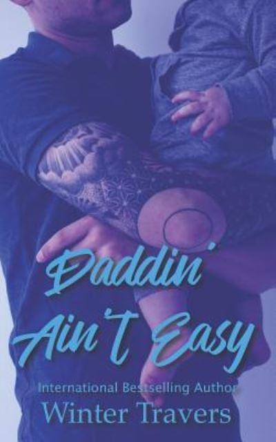 Cover for Winter Travers · Daddin' Ain't Easy (Paperback Book) (2019)