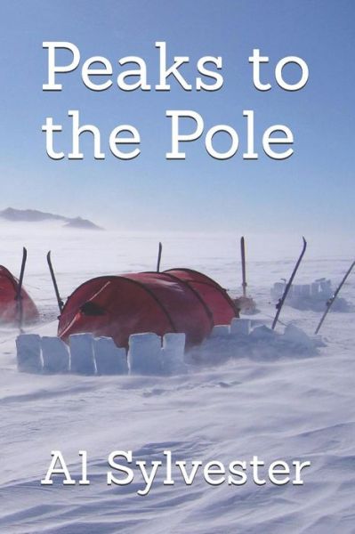 Cover for Al Sylvester · Peaks to the Pole (Paperback Book) (2019)