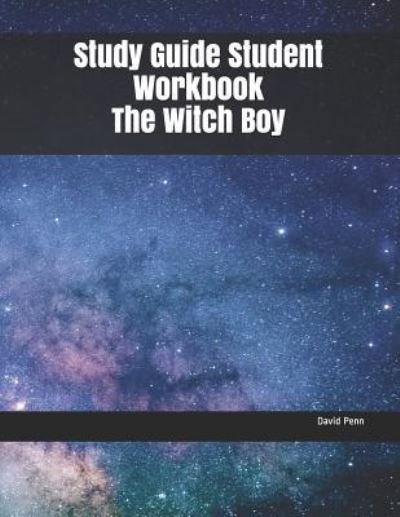 Study Guide Student Workbook the Witch Boy - David Penn - Książki - Independently Published - 9781794553125 - 21 stycznia 2019