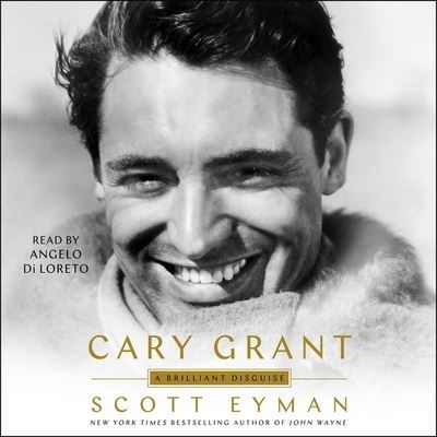 Cary Grant A Brilliant Disguise - Scott Eyman - Music - Simon & Schuster Audio - 9781797114125 - October 20, 2020