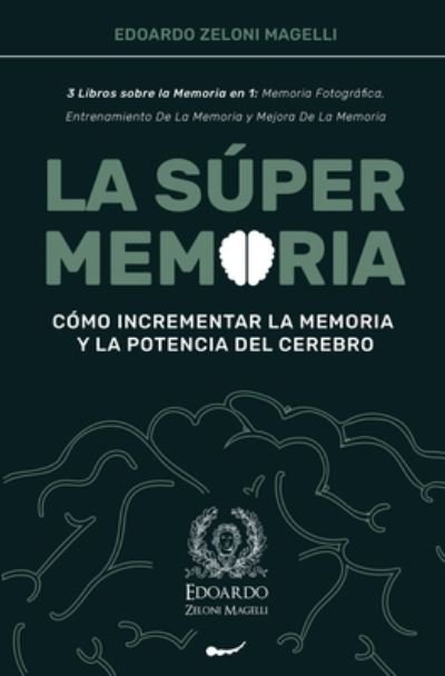 Cover for Edoardo Zeloni Magelli · La Super Memoria (Paperback Book) (2021)