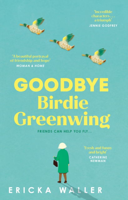 Cover for Ericka Waller · Goodbye Birdie Greenwing (Pocketbok) (2025)