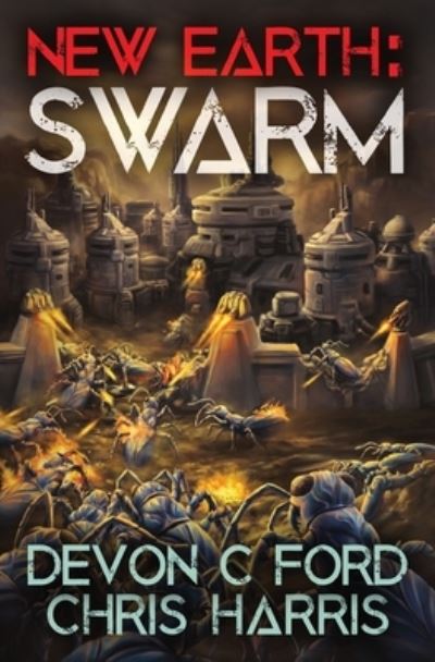 Cover for Devon C Ford · Swarm - New Earth (Paperback Book) (2022)