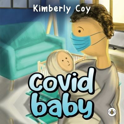 Kimberly Coy · Covid Baby (Paperback Book) (2022)