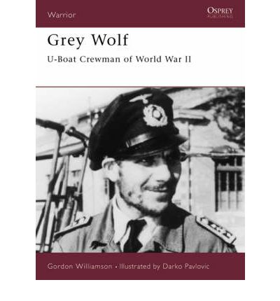 Cover for Gordon Williamson · Grey Wolf: U-Boat Crewman of World War II - Warrior (Paperback Book) (2001)