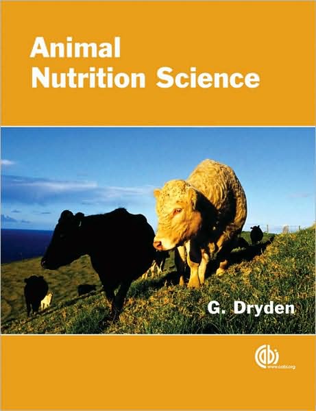 Cover for Dryden, Gordon (Dryden Animal Science, Australia, and University of Queensland, Australia) · Animal Nutrition Science (Paperback Book) (2008)