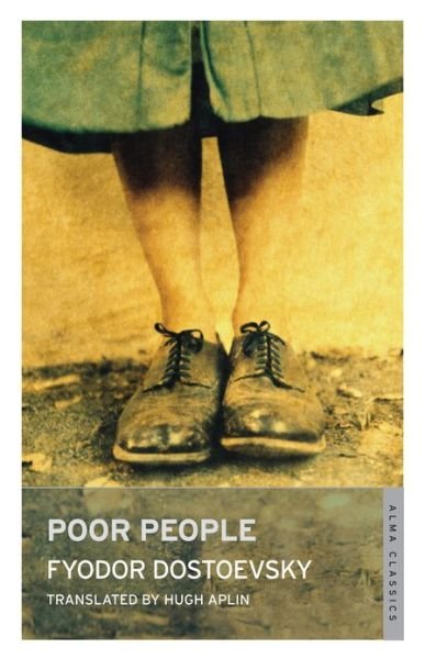 Poor People - Fyodor Dostoevsky - Livros - Alma Books Ltd - 9781847493125 - 20 de novembro de 2012
