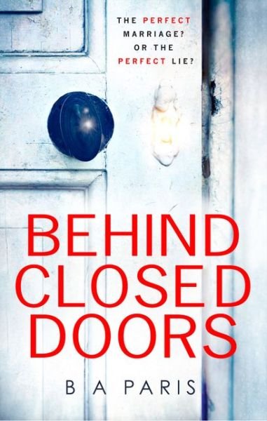 Cover for B A Paris · Behind Closed Doors (Paperback Book) (2016)