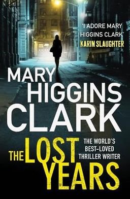 Cover for Mary Higgins Clark · The Lost Years (Taschenbuch) (2013)