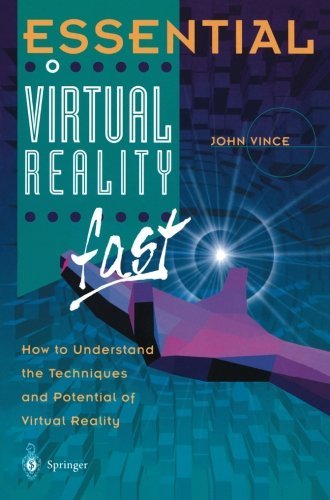 Cover for John Vince · Essential Virtual Reality Fast: How to Understand the Techniques and Potential of Virtual Reality (Essential Series) (Pocketbok) [1st Edition. edition] (1998)