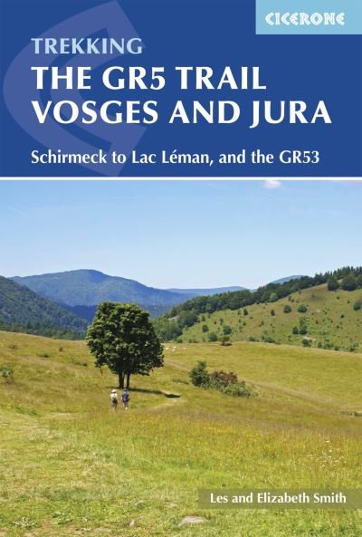 The GR5 Trail - Vosges and Jura: Schirmeck to Lac LA©man, and the GR53 - Les Smith - Książki - Cicerone Press - 9781852848125 - 18 kwietnia 2017