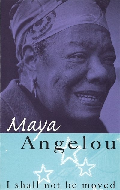 Cover for Dr Maya Angelou · I Shall Not Be Moved (Paperback Book) (1990)