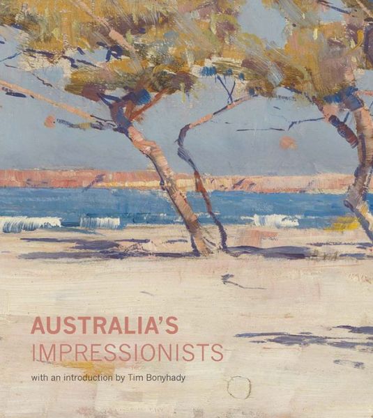 Cover for Christopher Riopelle · Australia's Impressionists (Hardcover Book) (2016)