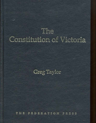 Cover for Greg Taylor · The Constitution of Victoria (Hardcover Book) (2006)