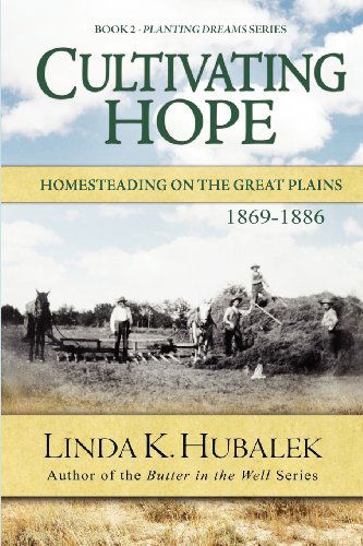 Cultivating Hope (Book 2 of the Planting Dreams Book Series) (Planting Dreams Series) - Linda K Hubalek - Livros - Butterfield Books - 9781886652125 - 1 de maio de 1998