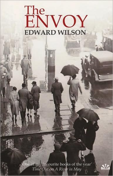 Cover for Edward Wilson · The Envoy: A gripping Cold War espionage thriller by a former special forces officer - William Catesby (Paperback Book) (2009)