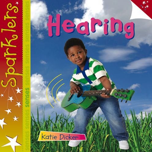Cover for Katie Dicker · Hearing: Sparklers - Senses - Sparklers - Senses (Paperback Bog) (2013)