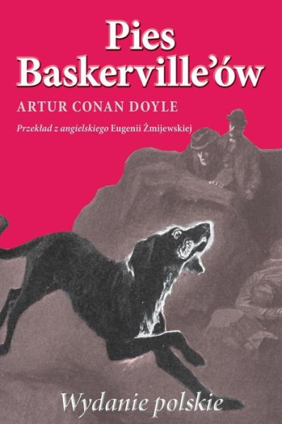 Cover for Arthur Conan Doyle · Pies Baskerville'ow (Wydanie Polskie) (Polish Edition) (Paperback Book) [Polish edition] (2014)