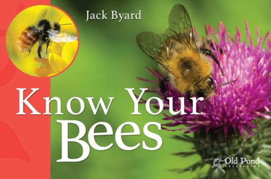 Cover for Jack Byard · Know Your Bees - Know Your (Paperback Book) (2016)