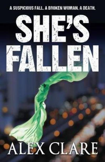 Cover for Alex Clare · She's Fallen (Robyn Bailley 2) - Robyn Bailley (Paperback Book) (2018)