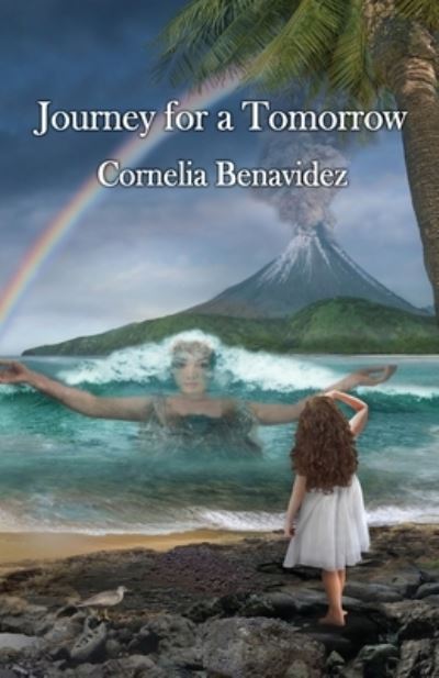 Journey for a Tomorrow - Cornelia Benavidez - Books - Megalithica Books - 9781912241125 - October 11, 2019