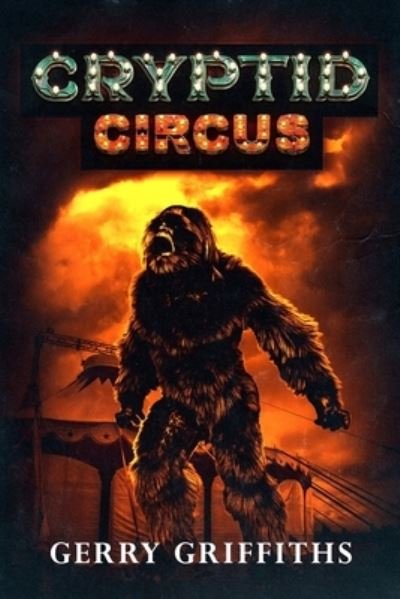 Cover for Gerry Griffiths · Cryptid Circus (Paperback Book) (2019)