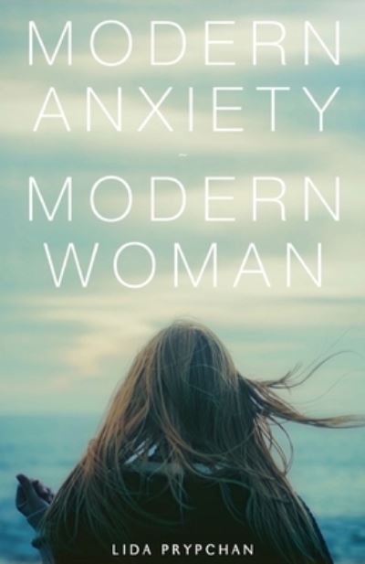 Cover for Lida Prypchan · Modern Anxiety, Modern Woman (Paperback Book) (2020)