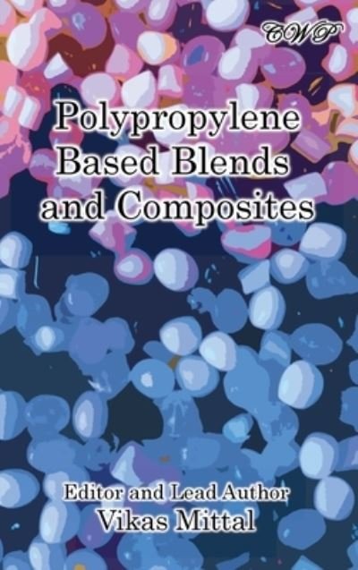 Cover for Vikas Mittal · Polypropylene Based Blends and Composites (Book) (2021)