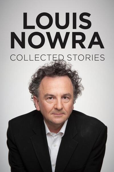 Cover for Louis Nowra · Collected Stories (Paperback Book) (2019)