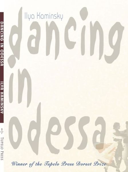 Ilya Kaminsky · Dancing in Odessa (Pocketbok) (2024)