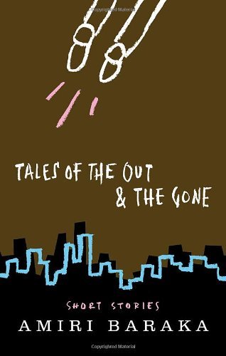 Cover for Amiri Baraka · Tales of the out &amp; Gone (Pocketbok) [First edition] (2009)