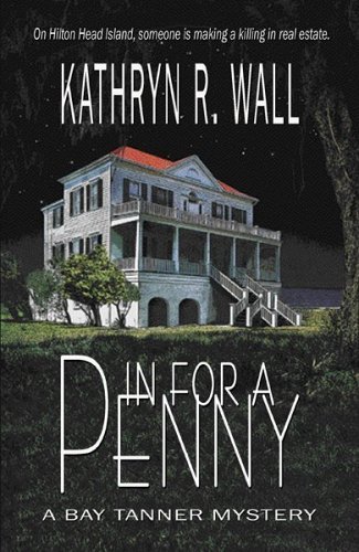 Cover for Kathryn R. Wall · In for a Penny (Bay Tanner Mysteries) (Taschenbuch) (2006)