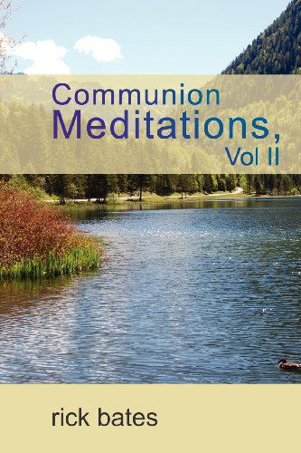 Cover for Rick Bates · Communion Meditations, Vol II (Paperback Book) (2012)