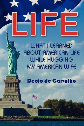 Cover for Decio De Carvalho · Life, What I Learned... (Paperback Book) (2011)