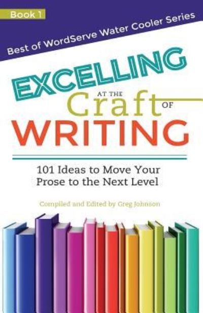 Cover for Greg Johnson · Excelling at the Craft of Writing (Paperback Book) (2016)