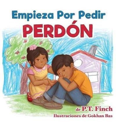 Cover for P T Finch · Empieza Por Pedir Perdon (Inbunden Bok) (2017)