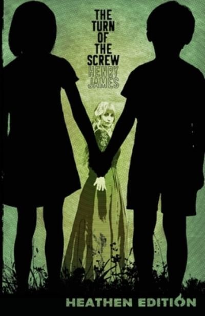 Cover for Henry James · The Turn of the Screw (Paperback Book) [Heathen edition] (2020)