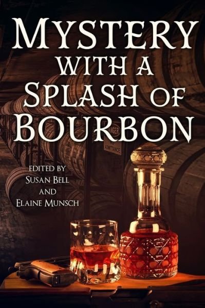 Cover for Susan Bell · Mystery with a Splash of Bourbon (Book) (2020)
